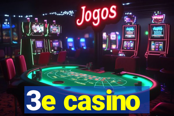 3e casino